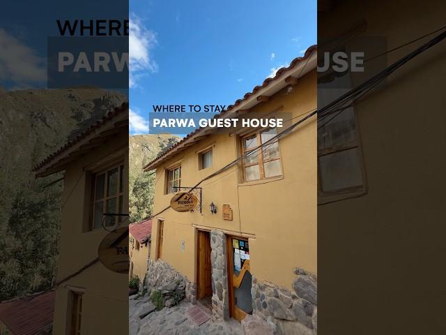 Where to Stay in Ollantaytambo- Parwa Guest House