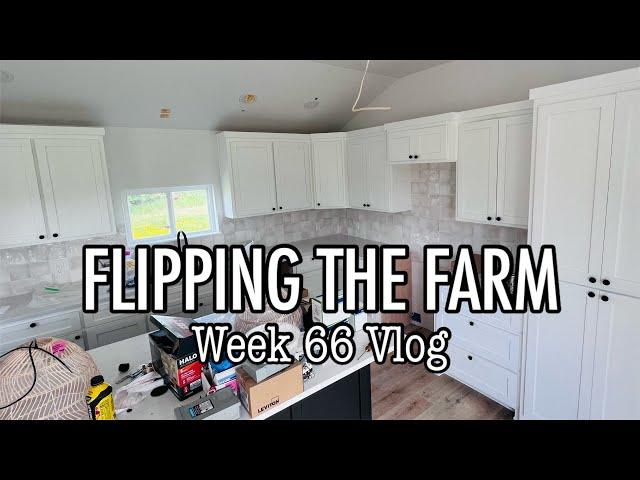 FLIPPING the FARM | Week 66 Vlog