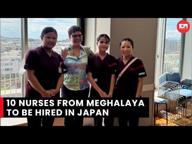 10 nurses from Meghalaya to be hired in Japan