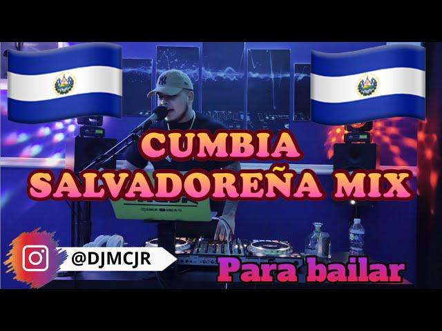 Cumbia Salvadoreña Mix  DJMCJR  Para Bailar