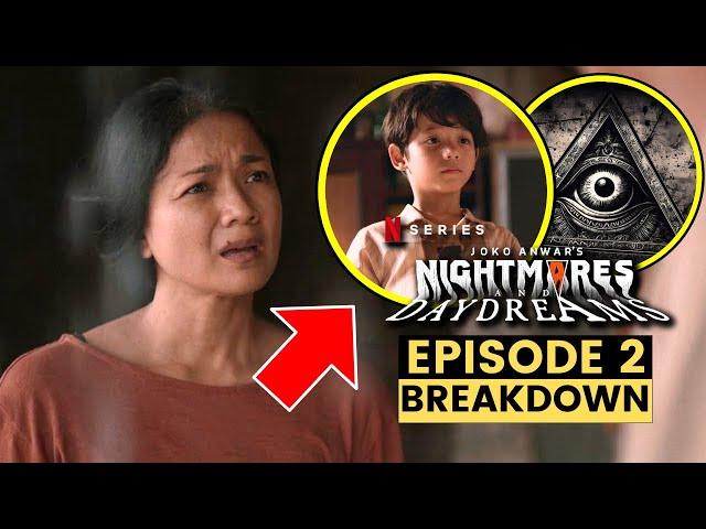 ANAK SETAN PEMBERI KEKAYAAN !! | NIGHTMARES AND DAYDREAMS EPISODE 2 BREAKDOWN EASTER EGGS