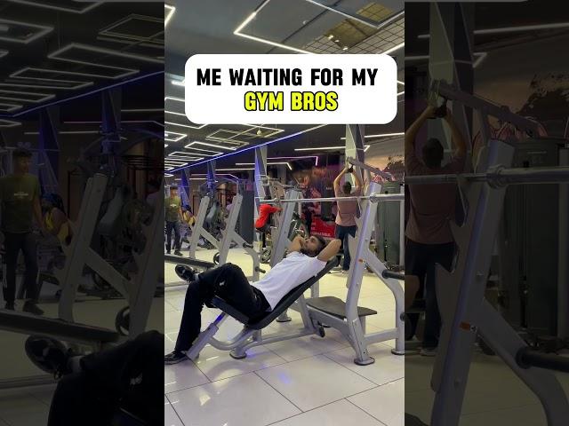 ME WAITING FOR MY GYM BROS  #gym #motivation #liftingzone #gymexercises