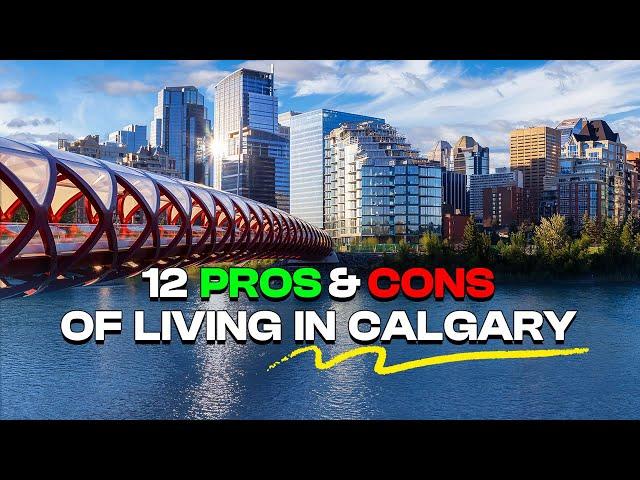 Should You Move to Calgary? 12 Pros & 12 Cons You Must Know