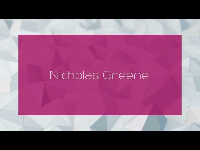 Nicholas Greene - appearance