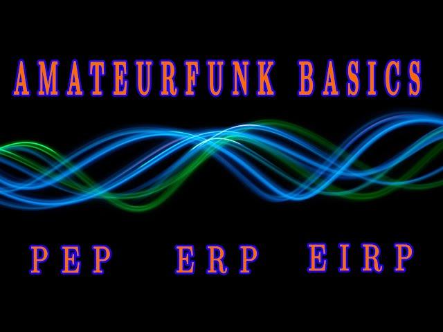 Amateurfunk Basics - PEP und ERP und EIRP was ist das?