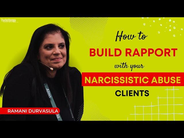 Dr. Ramani on Building Rapport with Victims of Narcissistic Abuse