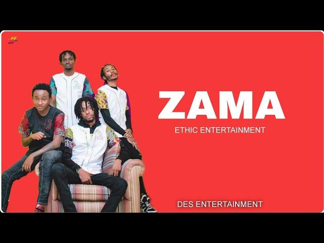 Ethic Entertainment - Zama (Official Lyrics Video)