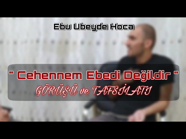 Cehennem Ebedi Değildir Görüşü ve Tafsilatı | Akide Kısa Kesit | Ebu Ubeyde Hoca