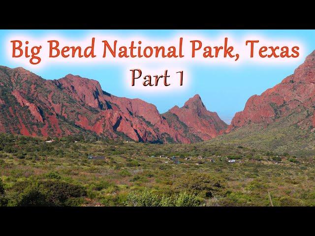 Big Bend National Park, TX  Part 1