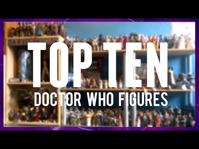 My Top 10 Doctor Who Figures | TheHostProductions ᴴᴰ