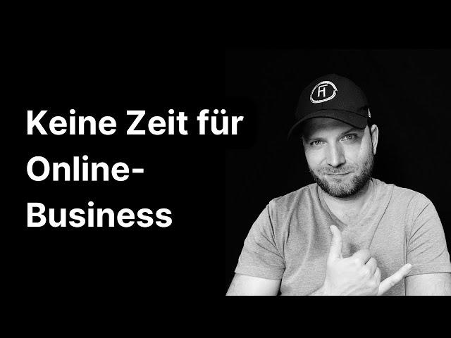 Keine Zeit für Online-Business