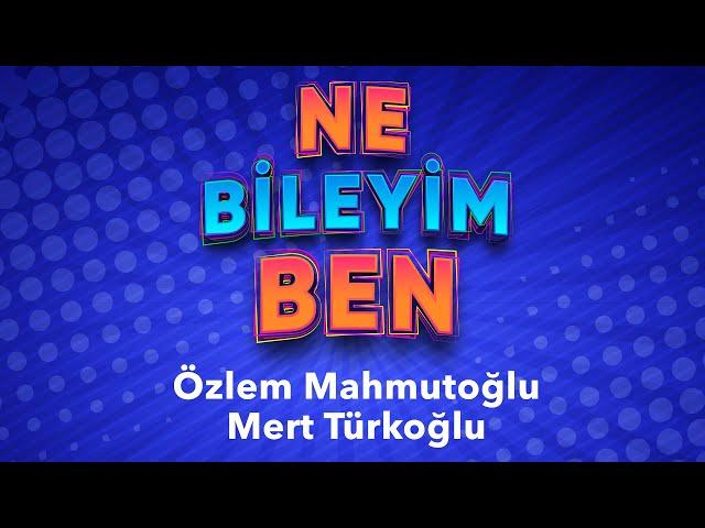 Ne Bileyim Ben ''Özlem Mahmutoğlu & Mert Türkoğlu'' Özel