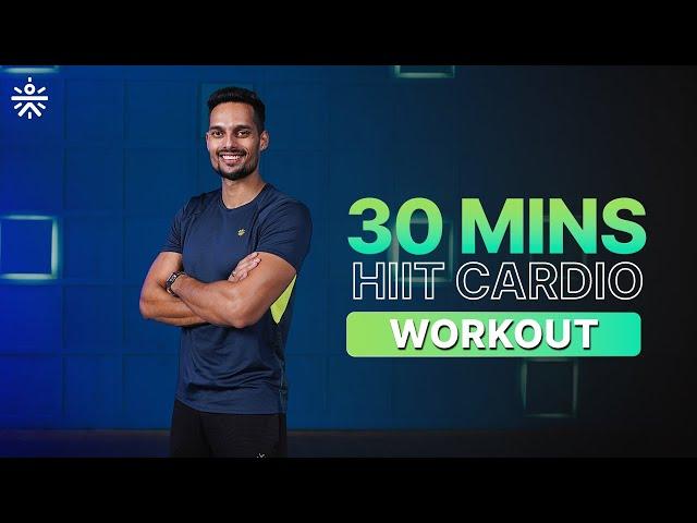 30 Mins HIIT Cardio Workout | Cardio Workout | Fat Burning Cardio Workout | @cult.official