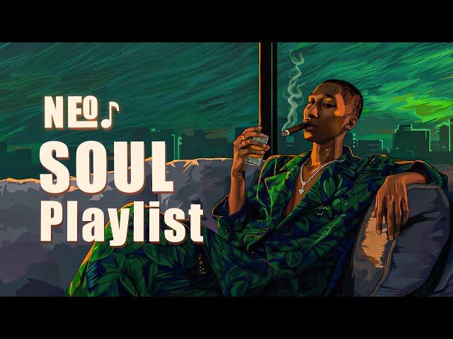 Neo soul playlist - Soul songs quiet nights - r&b/soul mix