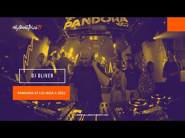 Dj Oliver - Pandora at Lio Ibiza © www.Allaboutibizatv.net