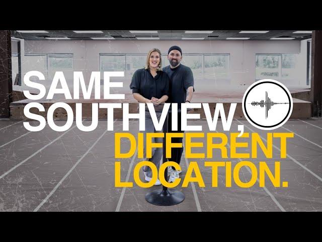 SAME SOUTHVIEW, DIFFERENT LOCATION | New Building WalkThru & Message | Mark & LeeAnn Rampulla