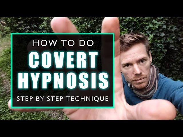 HOW TO DO COVERT HYPNOSIS STEP BY STEP TECHNIQUE ( GET RESULTS IMMEDIATLY )