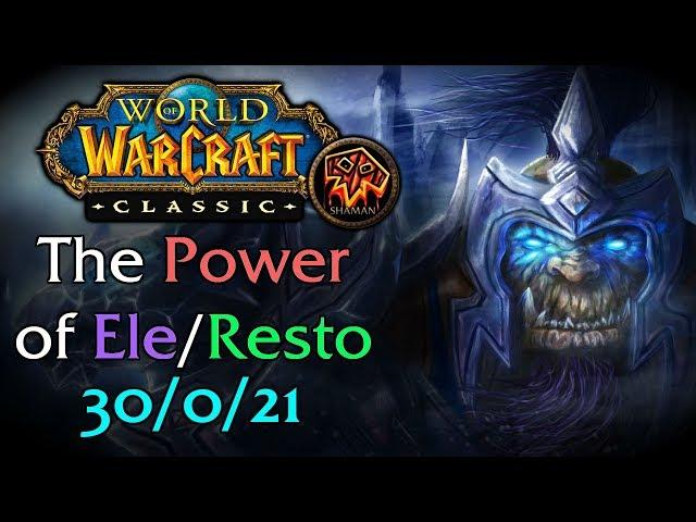 The Power of Ele/Resto Shaman in WoW Classic (30/0/21)