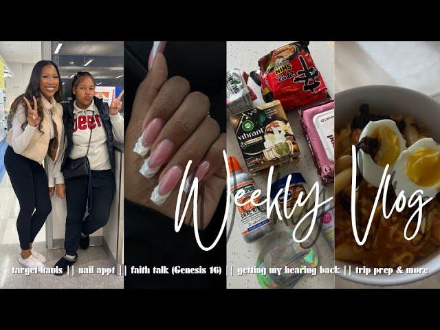 WEEKLY VLOG || NAIL DAY || TARGET HAULS || TRIP PREP || FAITH TALK || GETTING MY HEARING BACK & MORE