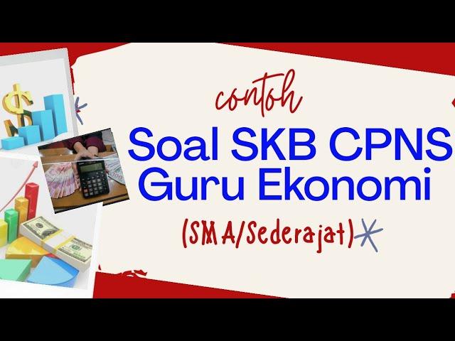 SOAL SKB GURU - EKONOMI (SMA/SEDERAJAT) CPNS 2019 2020