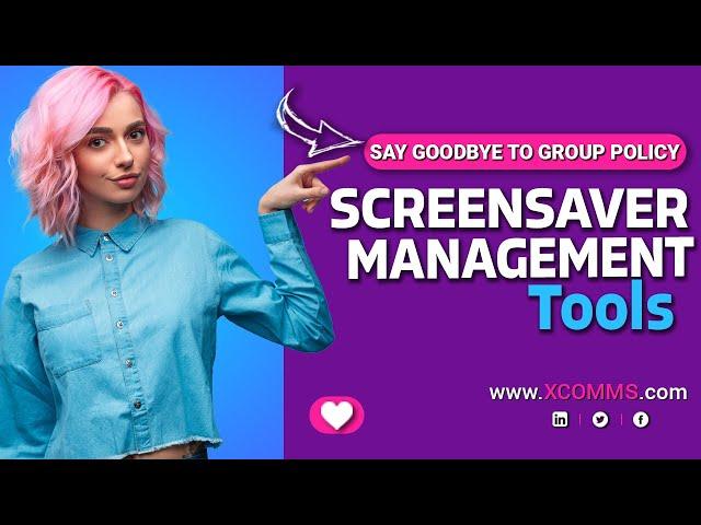 Corporate Screensaver Management Software Tools