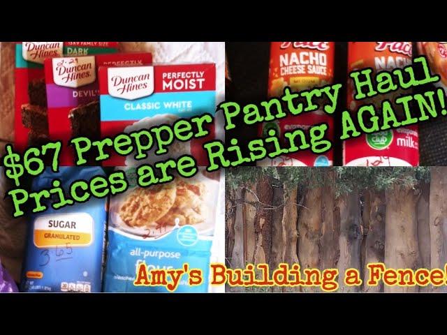 $67 Prepper Pantry Haul/Amy's Building a Fence#Inflation