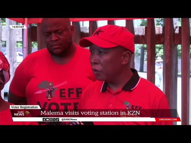 Voter Registration | EFF's Julius Malema visits voting station in KZN