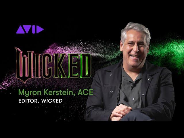 Editing Wicked with Myron Kerstein, ACE