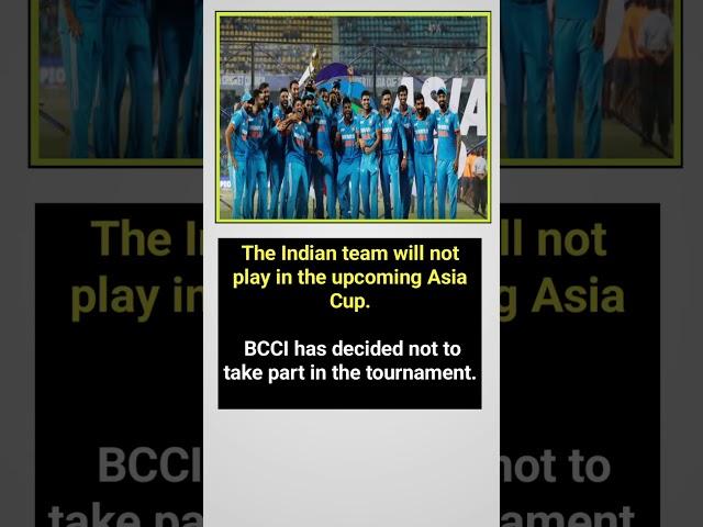 THE BCCI DECIDES TO NOT PARTICIPATE IN THE UPCOMING ASIA CUP #asiancricketcouncil #bcci