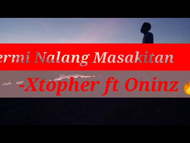 Permi nalang masakitan - Xtopher ft Oninz