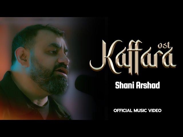 Shani Arshad | Kaffara (Music Video) | New Song 2024 | English Subtitles