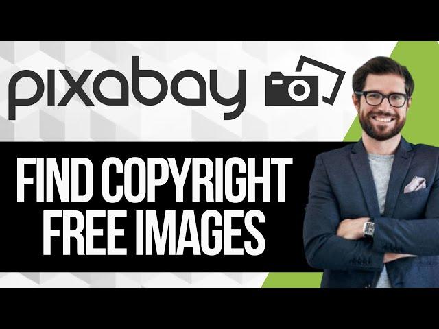 How To Use Pixabay To Find Copyright Free Images