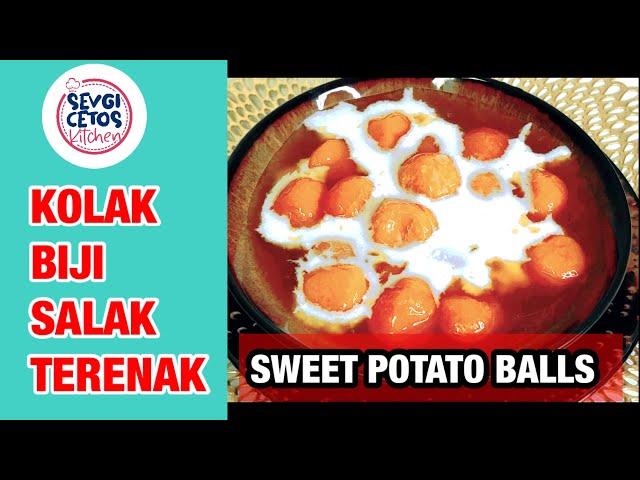 DESSERT SWEET POTATO BALLS WITH PALM SUGAR AND COCONUT MILK |  BIJI SALAK TETAP EMPUK WALAU DINGIN