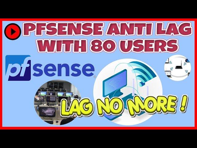 PFSENSE ANTI LAG PLUS WIFIHOTSPOT 80+ USERS ( PFSENSE CONFIGURATION ) [PFSENSE] | EASYTECH SOLUTION