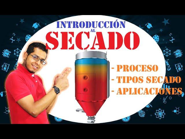 SECADO: Introducción al Proceso Unitario de Secado 