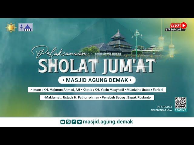 [Live] Masjid Agung Demak :: Pelaksanaan Sholat Jum'at : 20 Juni  2025