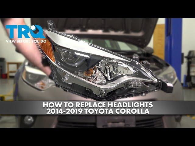 How to Replace Headlights 2014-2019 Toyota Corolla