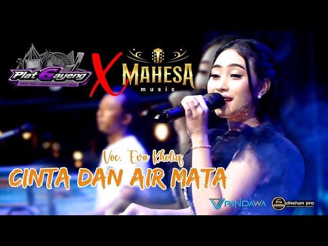 CINTA DAN AIR MATA - VOC. EVA KHOLIQ || RANTAU PLAT G X MAHESA MUSIK LIVE CIKARANG EXPOSED