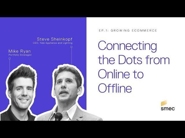 Digital Momentum | Episode 1: Connecting the dots from online to offline with Steve Sheinkopf