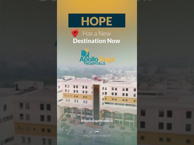 Hope Has a New Destination Now at Apollo SAGE Hospitals Bhopal