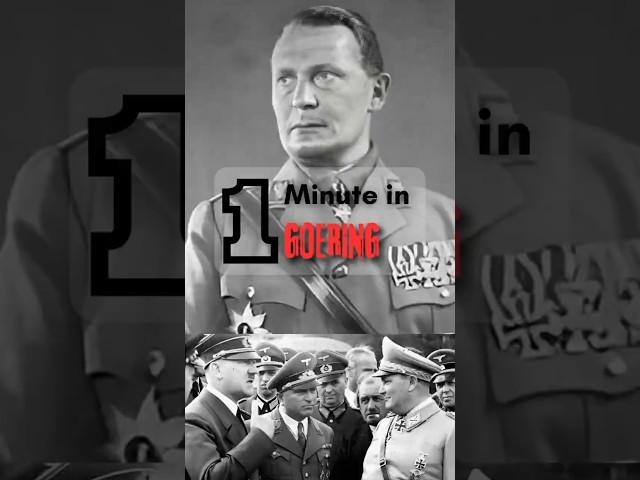 Goering in 1 Minute: Nazi Germany’s Second Most Powerful Man!