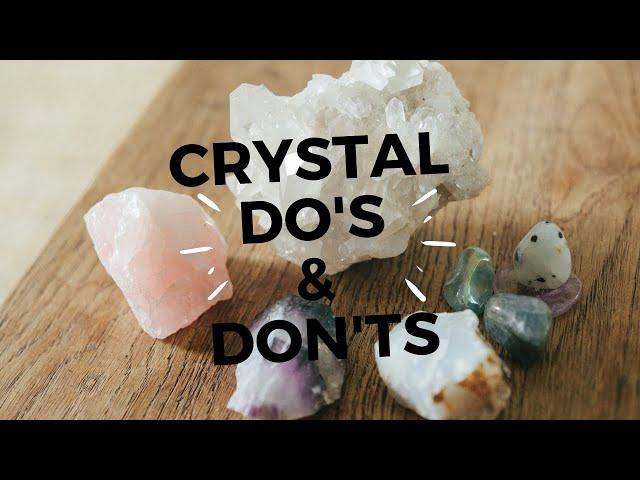 Don't Do These Things With Your Crystals | Crystals Do's & Don'ts