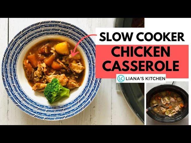 Slow Cooker Chicken Casserole | Slow Cooker Recipes By Liana's Kitchen