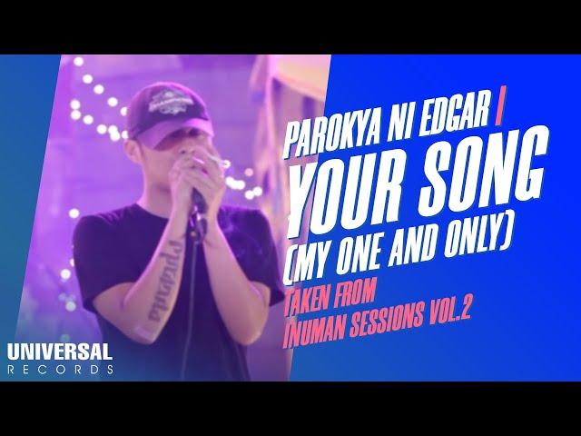 Parokya ni Edgar - Your Song (My One and Only You) (Taken from Inuman Sessions Vol. 2)