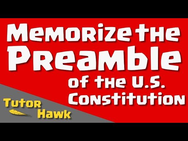 Memorize the U.S. Constitution: Preamble