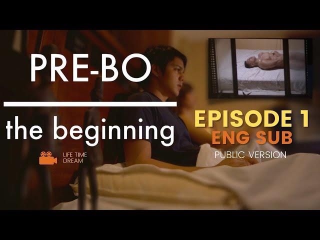 PRE-BO The Beginning | BL Series | Episode 1 | Free Version