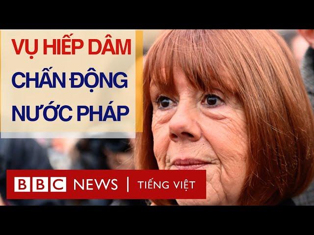 VỤ HIẾP DÂM CHẤN ĐỘNG NƯỚC PHÁP: CÔNG LÝ ĐƯỢC THỰC THI