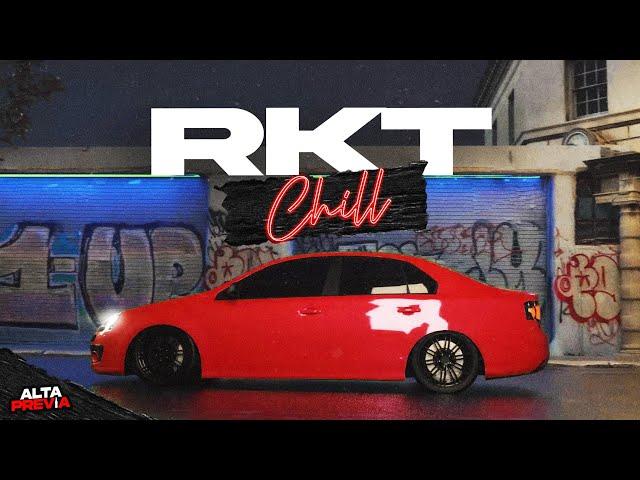 RKT CHILL #1 | ENGANCHADO 2022 (LO MÁS ESCUCHADO) | ALTA PREVIA