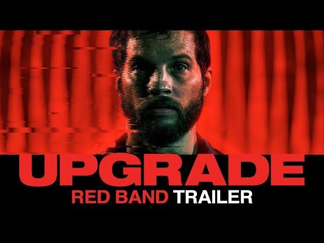 UPGRADE | Official Red Band Film Trailer