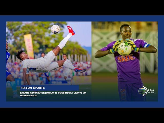 Bakame muri Rayon Sports, Paplay ni umusimbura uhamye wa Muhire Kevin?